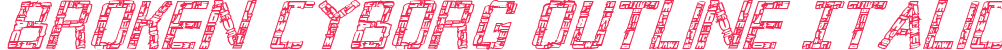 Broken Cyborg Outline Italic